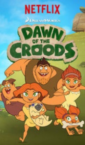 seriál Dawn of the Croods
